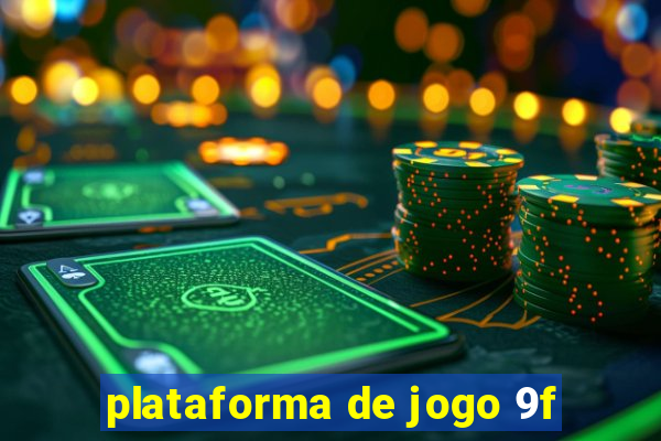 plataforma de jogo 9f